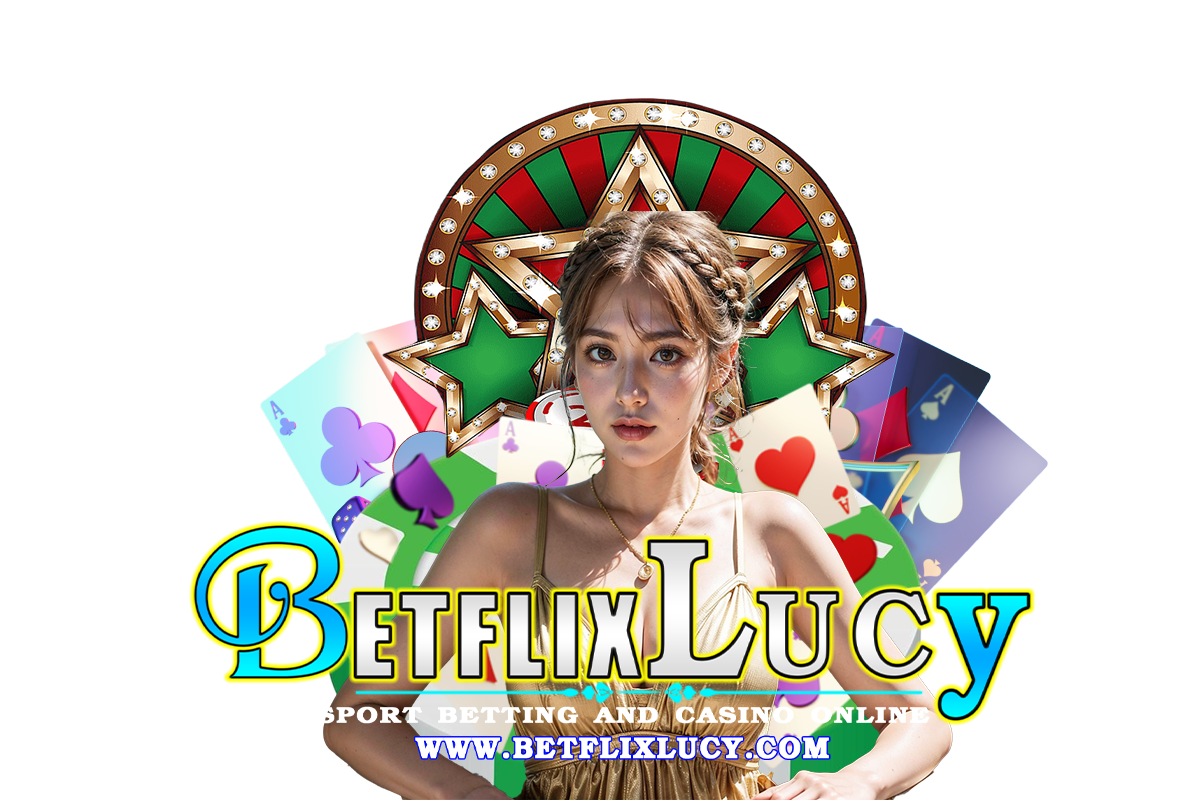 betflixlucy แจกเครดิตฟรี
